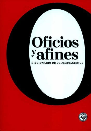 Oficio y afines, diccionario de colombianismos